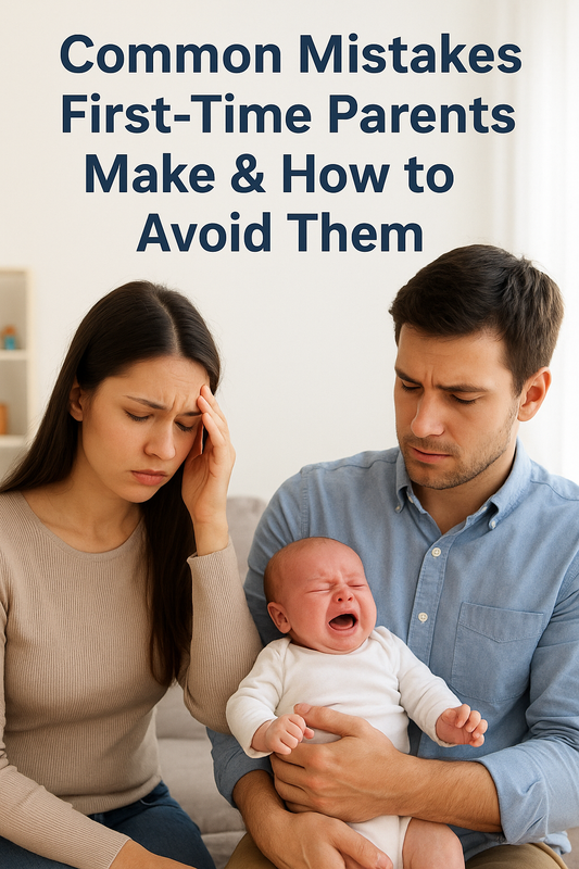 Common Mistakes First-Time Parents Make & How to Avoid Them